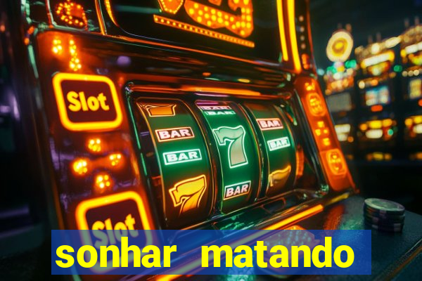 sonhar matando porco jogo do bicho